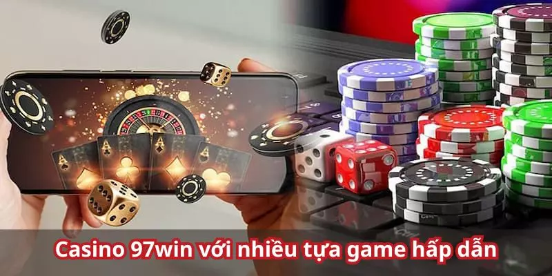 Một vài tựa game nổi tiếng tại 97Win anh em nên thử